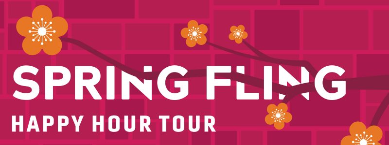 Spring Fling Happy Hour Tour